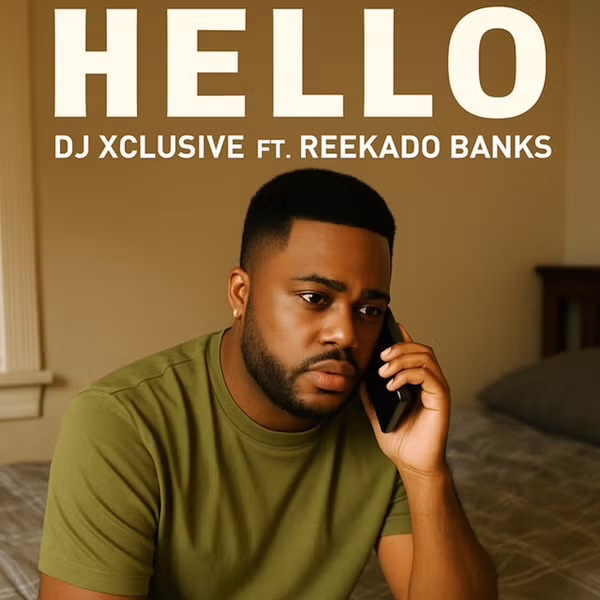 Download DJ Xclusive Hello Ft. Reekado Banks MP3 Download